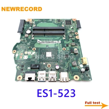 NEWRECORD nešiojamas plokštė C5W1R LA-D661P NBGKY11002 NBGKY11003 acer aspire ES1-523 Pagrindinės plokštės E1-7010 CPU visą bandymo