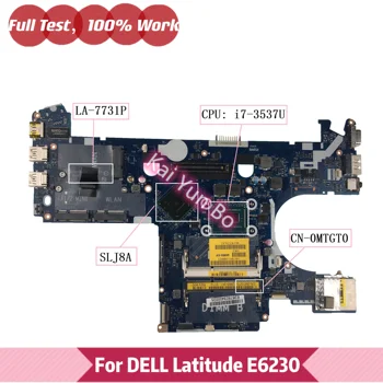 QAM00 LA-7731PFor DELL Latitude E6230 Nešiojamas Mainboard KN-0MTGT0 0MTGT0 MTGT0 Su I3-3130M DDR3 CPU 100% Testuotas OK